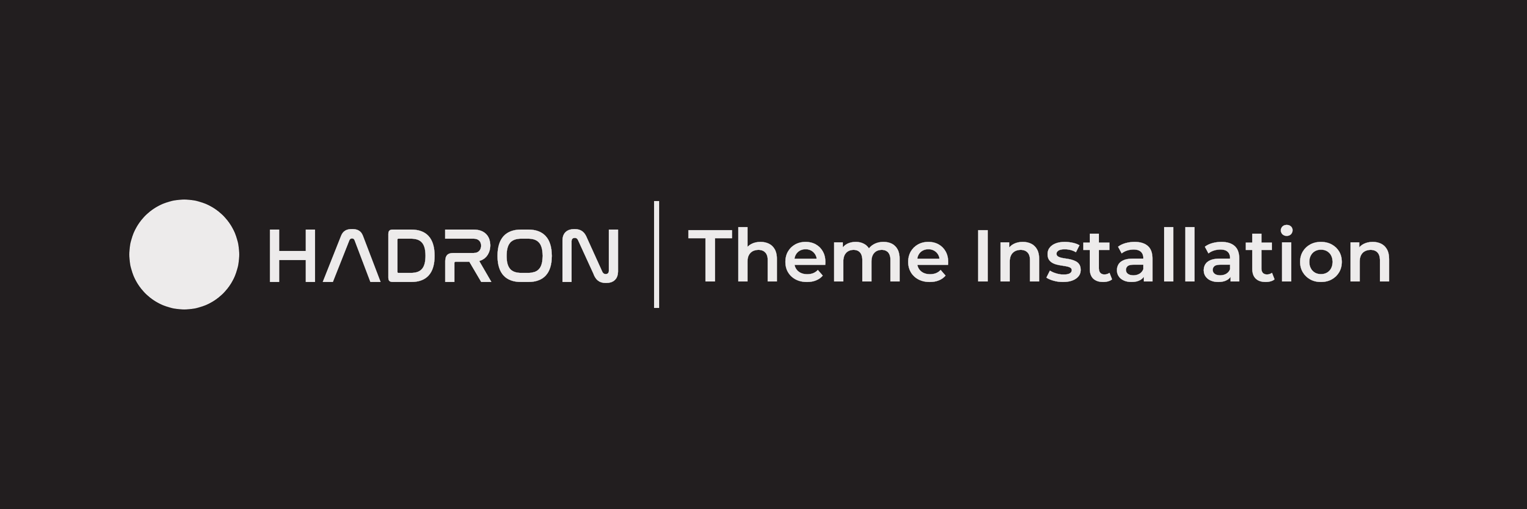Installation | Hadron Theme